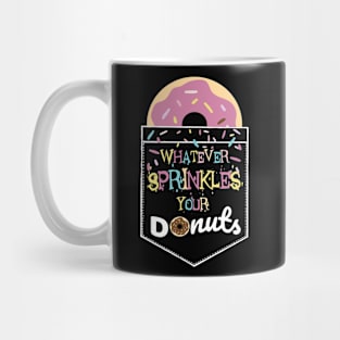 Whatever Sprinkles Your Donuts Mug